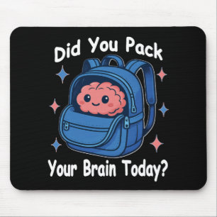 Cute “Did You Pack Your Brain Today?” Brain Pun Mouse Mat
