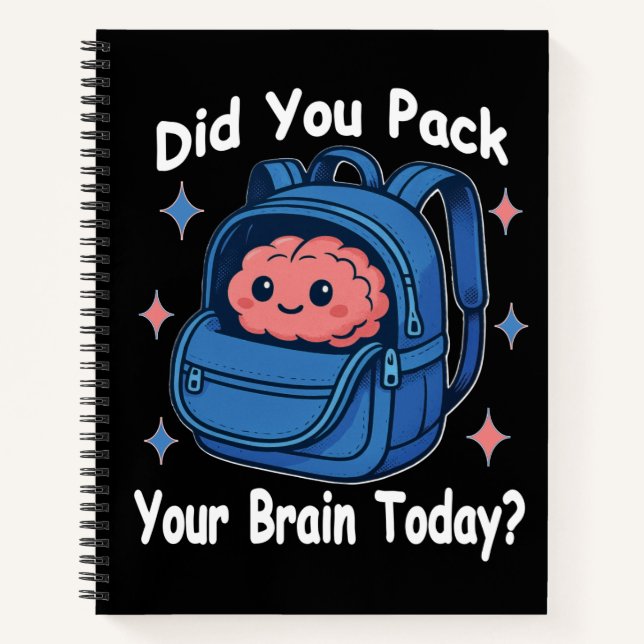 Cute “Did You Pack Your Brain Today?” Brain Pun Notebook (Front)