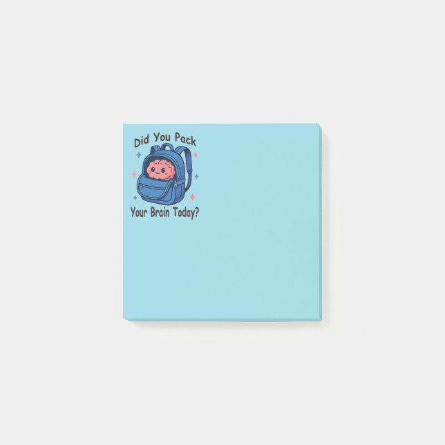 Cute “Did You Pack Your Brain Today?” Brain Pun Post-it Notes (Front)
