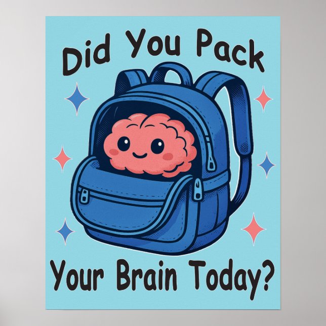 Cute “Did You Pack Your Brain Today?” Brain Pun Poster (Front)