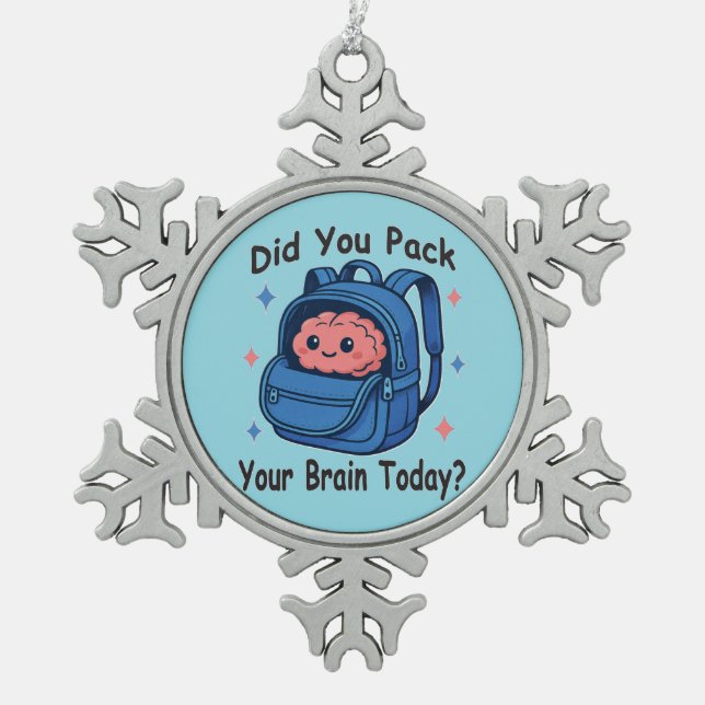 Cute “Did You Pack Your Brain Today?” Brain Pun Snowflake Pewter Christmas Ornament (Front)