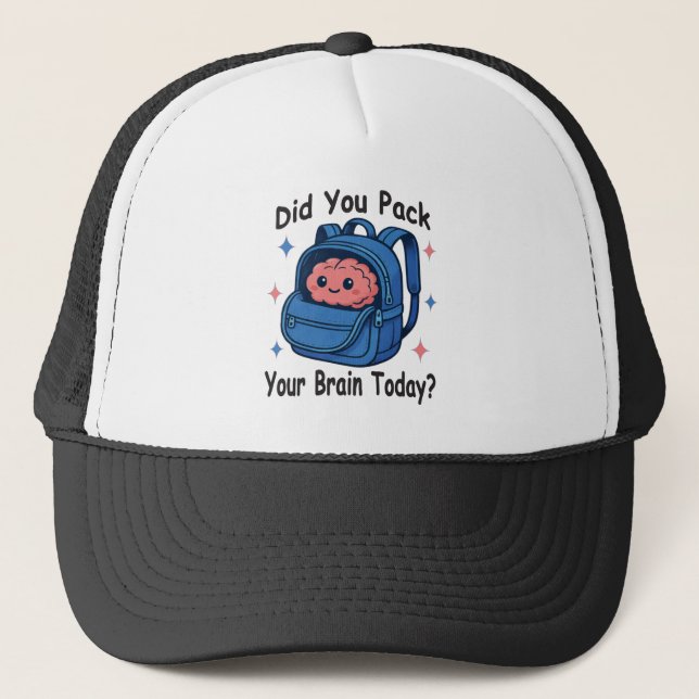 Cute “Did You Pack Your Brain Today?” Brain Pun Trucker Hat (Front)