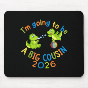 Cute Dinosaur Big Cousin 2026 Pregnancy Reveal  Mouse Mat
