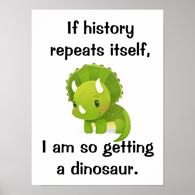 Cute Dinosaur History Poster (Front)
