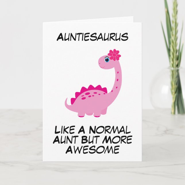 Cute dinosaur puns funny aunt birthday cards (Front)
