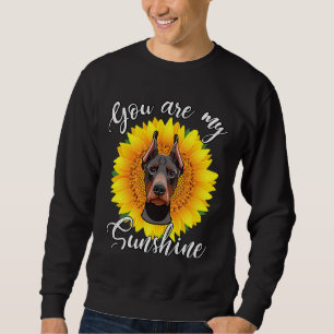 Cute Doberman Pinscher You Are My Sunshine Sunflow Sweatshirt