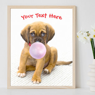 Cute Dog, Bubble Gum Bubble, Name or Message Poster