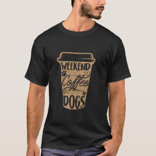 Cute Dog Coffee Lovers Quote For Canine Owner Dad  T-Shirt