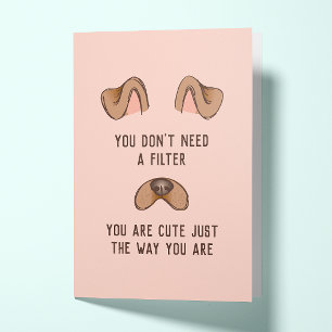 Cute Dog Face No Filter Needed Card