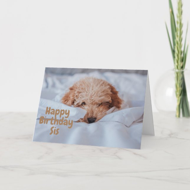 CUTE DOG FOR MY SISTER'S BIRTHDAY CARD (Front)