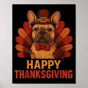 Cute Dog Frenchie Happy Thanksgiving Kids Teen Gir Poster