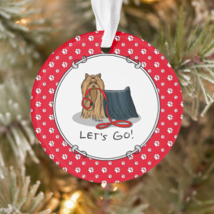Cute Dog - Let's Go! Yorkshire Terrier (Yorkie) Ornament