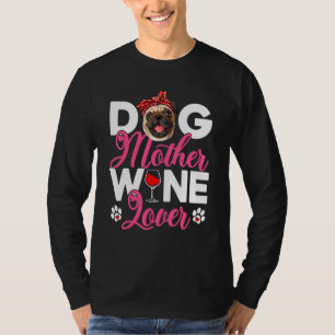 Cute Dog Mother Pug Dog Mother's Day 1 T-Shirt