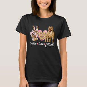 Cute Dog Mum Mother's Day  Peace Love Pitbull T-Shirt