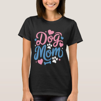 Cute Dog mum T-Shirt