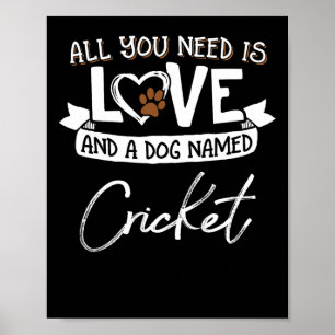 Cute Dog Named Cricket Design For Women And Men  Poster