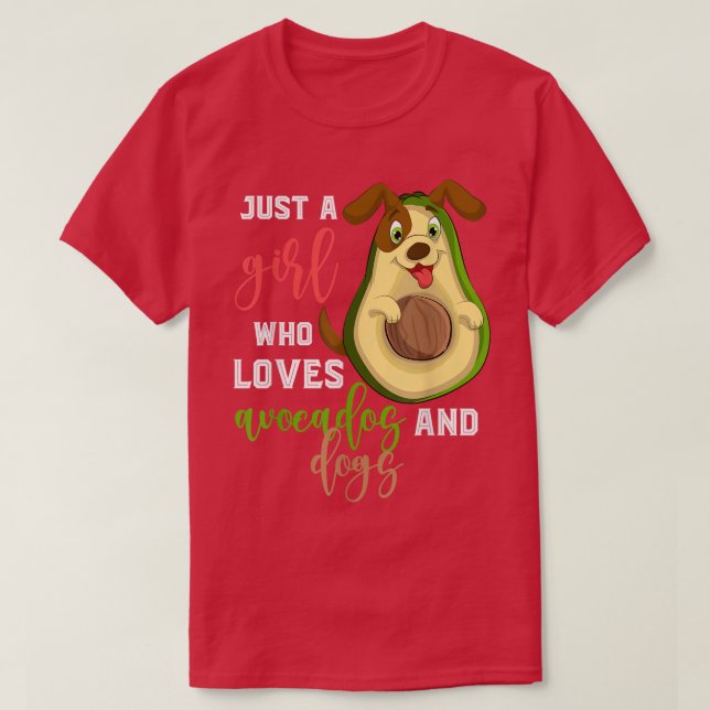 Cute Dog Owner Women Just A Girl Who Loves Avocado T-Shirt (Design Front)