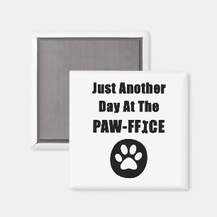 Cute Dog Paw Pun Just Another Day At The Paw-ffice Magnet