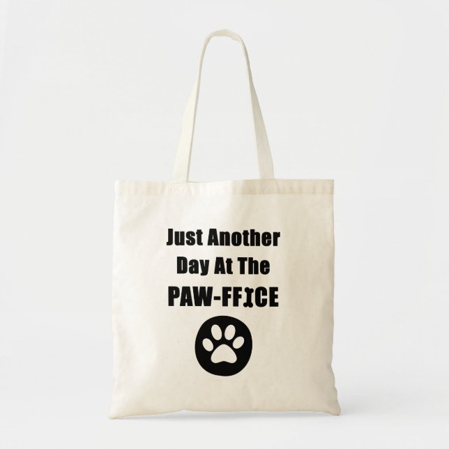 Cute Dog Paw Pun Just Another Day At The Paw-ffice Tote Bag (Front)