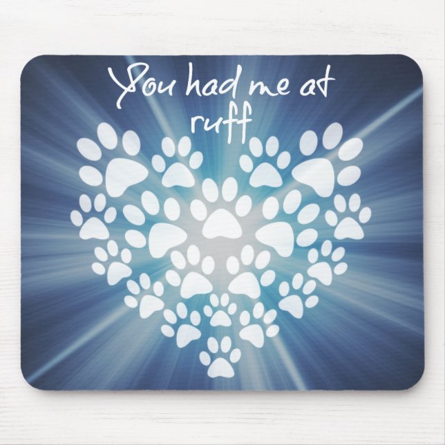 Cute Dog Quote You had me at Ruff Mouse Mat (Front)
