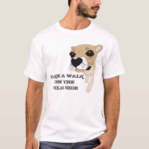 Cute Dog/take a walk on the wild side T-Shirt