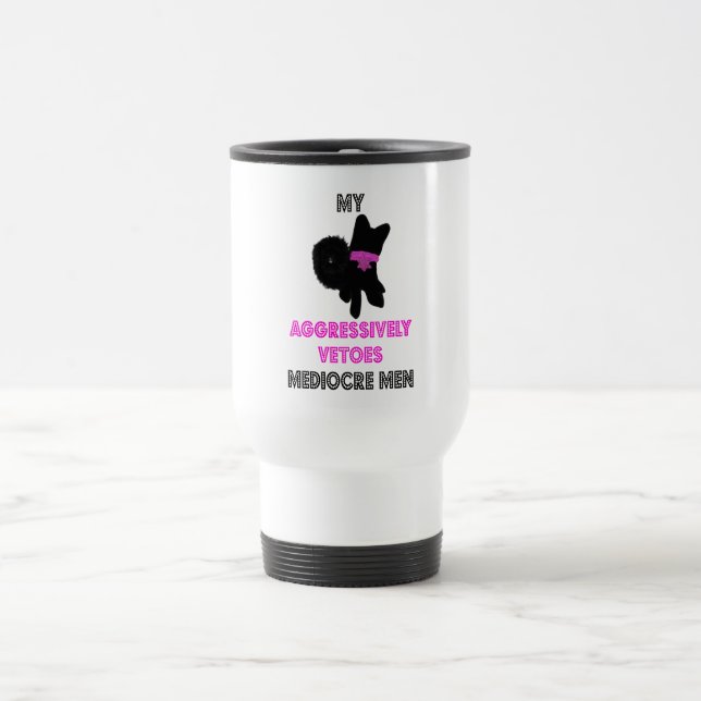 Cute dog with attitude travel mug (Center)