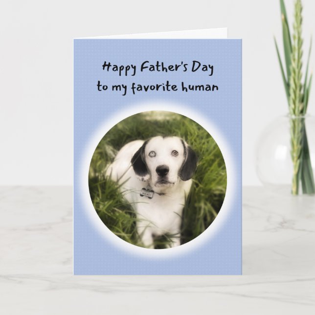 Cute Dog You're My Favourite Human Father's Day Card (Front)