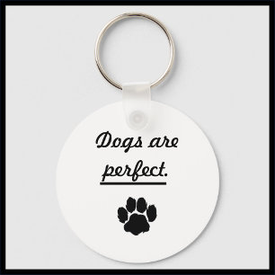 Cute Dogs Are Perfect Paw Print Key Ring