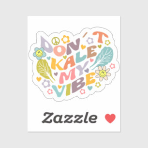 Cute Don´t Kale my Vibe, Retro Vegan 