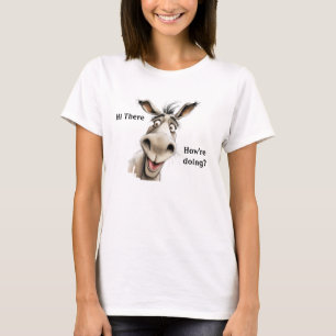 Cute Donkey saying Hi there, how're you doing. T-Shirt