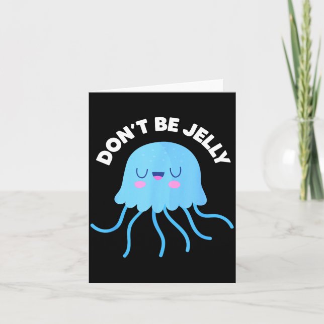 Cute Dont Be Jelly Pun Funny Jellyfish Halloween Card (Front)
