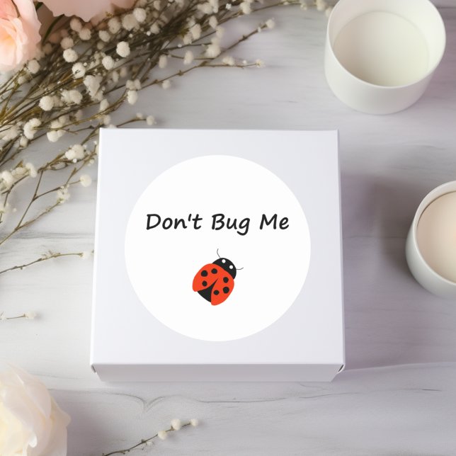 Cute Don't Bug Me Lady Bug Colour Classic Round Sticker (Creator Uploaded)