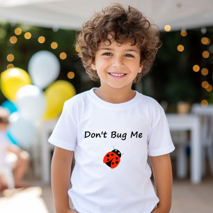 Cute Don't Bug Me Lady Bug Colour T-Shirt