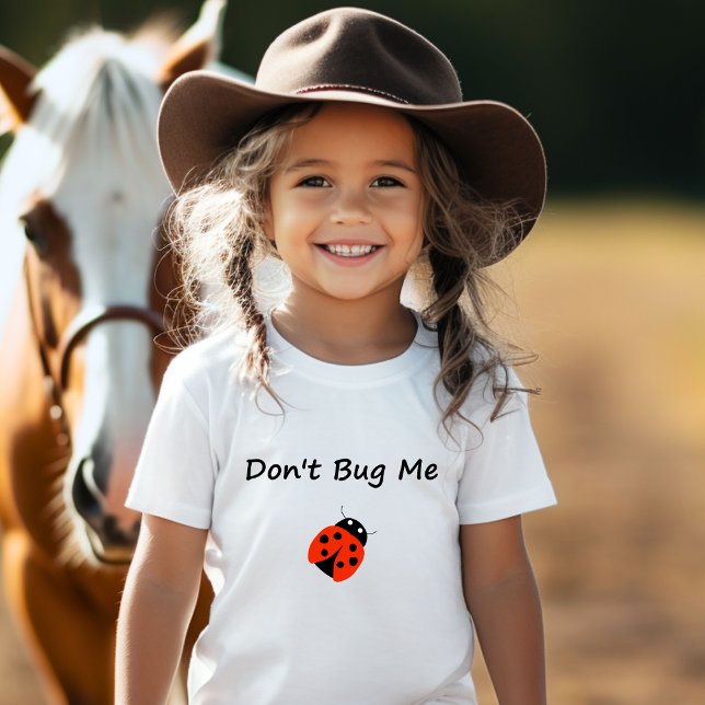 Cute Don't Bug Me Lady Bug Colour T-Shirt (Creator Uploaded)