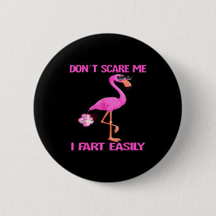 Cute Don't E Me I Fart Easy Fart Joke Flamingo Wom 6 Cm Round Badge