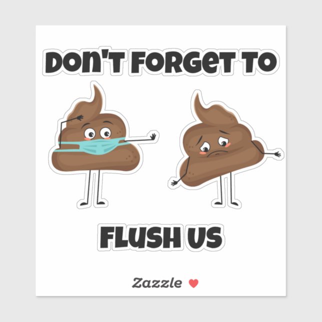 Cute Dont Forget to Flush Us Emoticon Poop (Sheet)