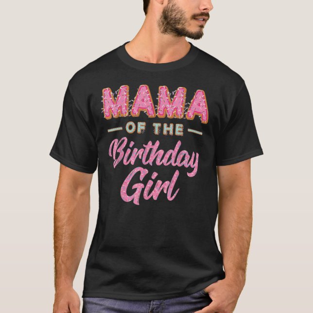 Cute-Donut-Mama-Birthday-Girl-Shirt-Sweet-Family-D T-Shirt (Front)