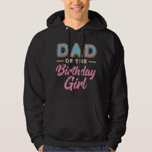 Cute Doughnut Dad Birthday Girl Sweet Family Dough Hoodie