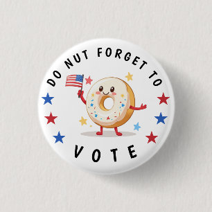 Cute Doughnut Do not Forget to Vote - USA Election 3 Cm Round Badge