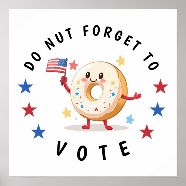 Cute Doughnut Do not Forget to Vote - USA Election Poster (Front)
