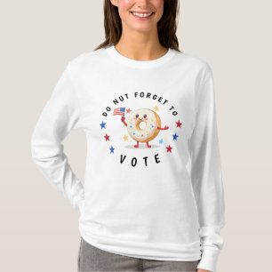Cute Doughnut Do not Forget to Vote - USA Election T-Shirt
