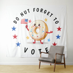 Cute Doughnut Do not Forget to Vote - USA Election Tapestry
