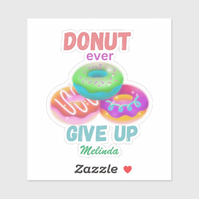 Cute Doughnut ever Give Up Motivational Quotes Nam (Sheet)