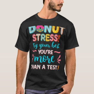 Cute Doughnut Sprinkles  Doughnut Stress Just Do Y T-Shirt