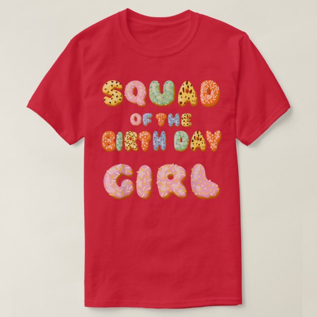Cute Doughnut Squad Birthday GirlSweet Family Doug T-Shirt (Design Front)