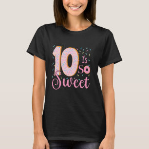 Cute Doughnut Theme Party 10th Bday 10 Is So Sweet T-Shirt