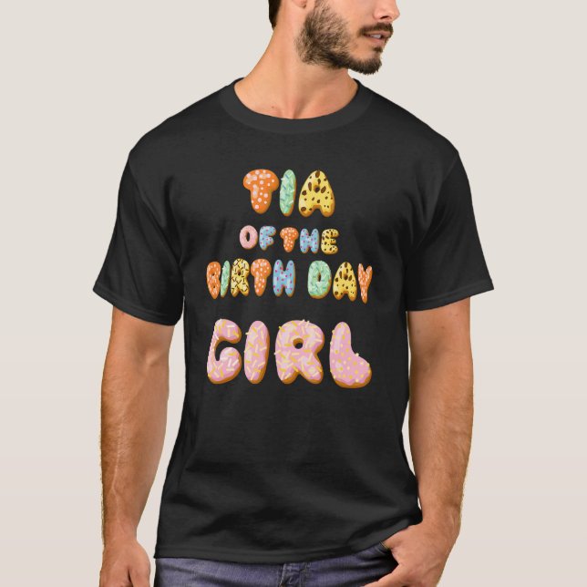 Cute Doughnut Tia Birthday Girl  Sweet Family Doug T-Shirt (Front)