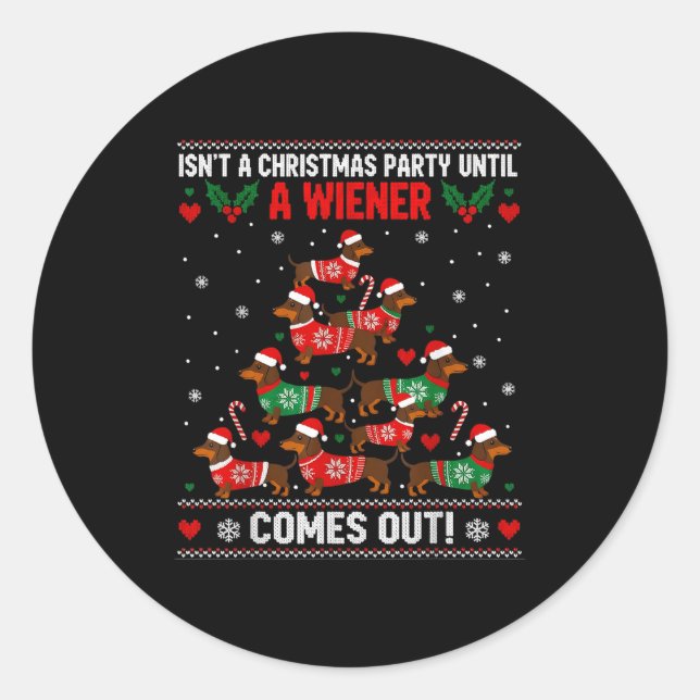 Cute Doxie Christmas Saying Funny Wiener Dog Humor Classic Round Sticker (Front)