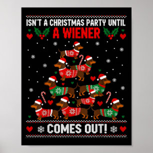 Cute Doxie Christmas Saying Funny Wiener Dog Humor Poster