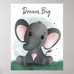 Cute Dream Big Elephant Gender Neutral  Poster